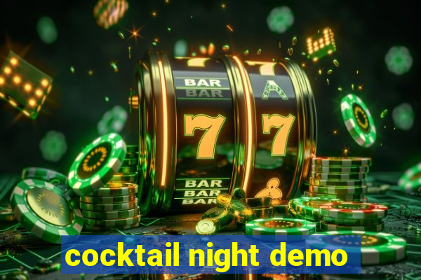 cocktail night demo